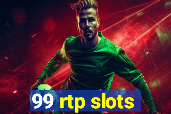 99 rtp slots